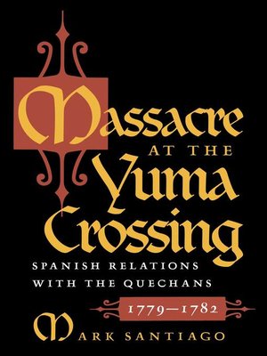 cover image of Massacre at the Yuma Crossing